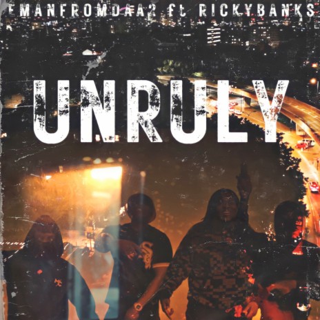 Unruly ft. Ricky Banks | Boomplay Music