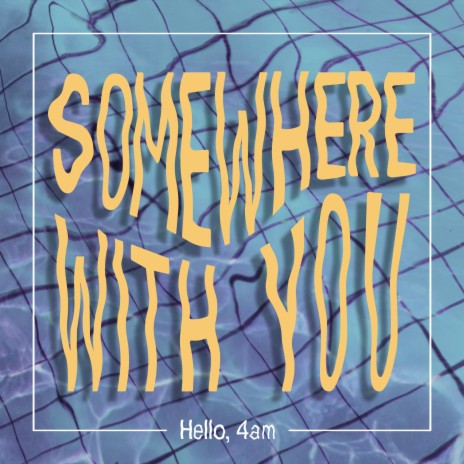 Somewhere With You | Boomplay Music