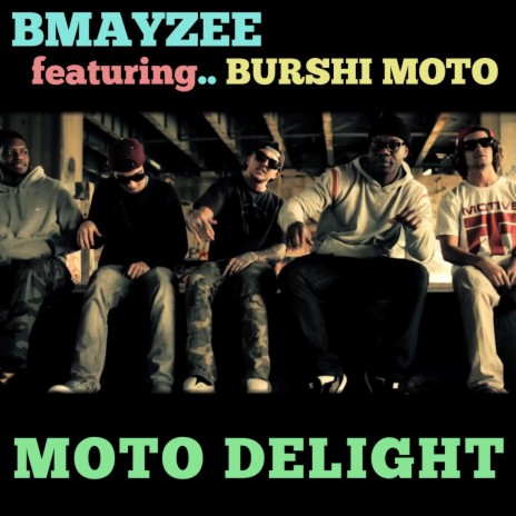 Moto Delight (feat. Burshi Moto) | Boomplay Music