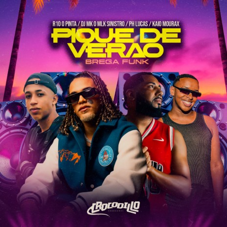 Pique de Verão (Brega Funk) ft. R10 O PINTA & PH LUCAS | Boomplay Music