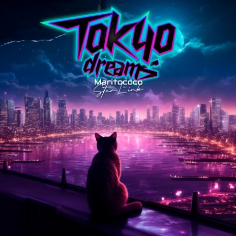 Tokyo Dreams ft. StarLink & Anri Kobayashi | Boomplay Music