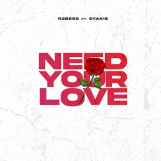 Need Your Love (feat. Gyakie) lyrics | Boomplay Music
