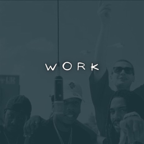 Work ft. Nosym, Nue Era & YkDirty