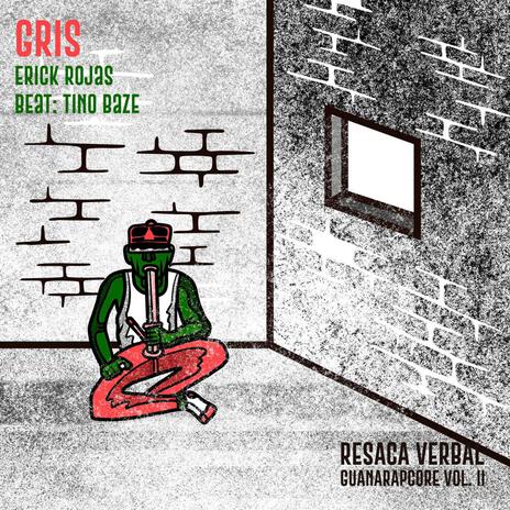 Gris (Guana Rapcore vol. 2 Resaca Verbal) | Boomplay Music