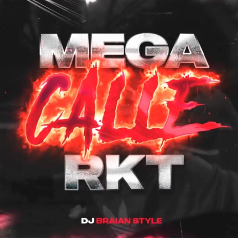 Mega Calle Rkt | Boomplay Music