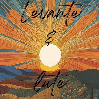 Levante & Lute