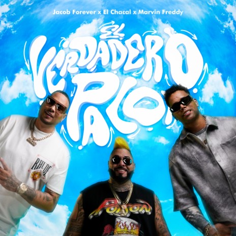 El Verdadero Palo ft. El Chacal & Marvin Freddy | Boomplay Music