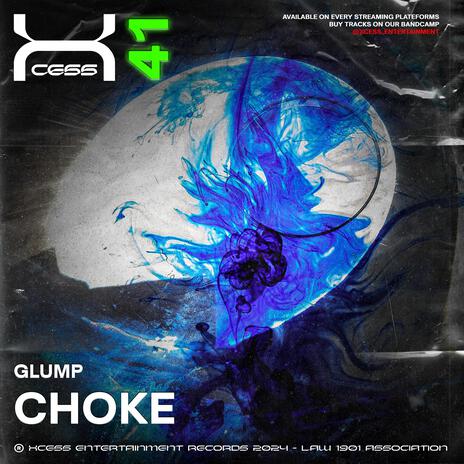 CHOKE ft. Glump | Boomplay Music