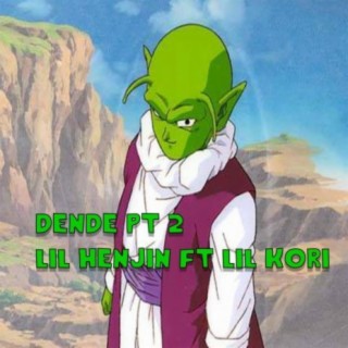 Dende, Pt. 2