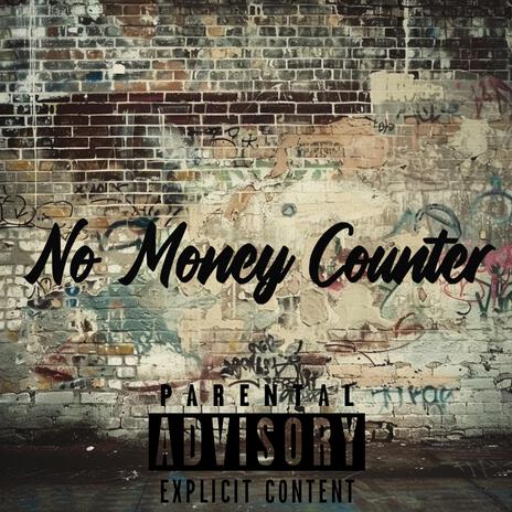 No Money Counter | Boomplay Music