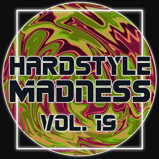 Hardstyle Madness, Vol. 19