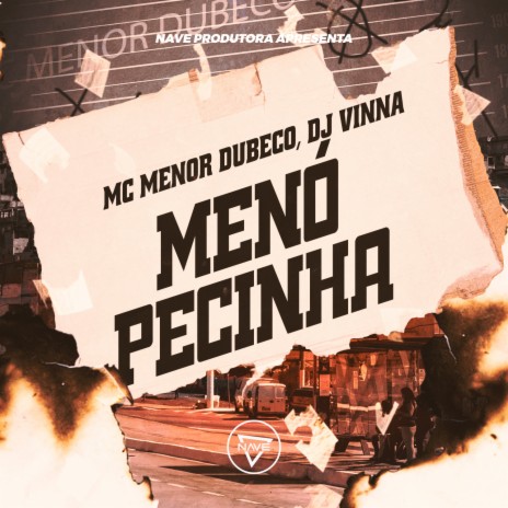 Menó Pecinha ft. Mc Menor Dubeco | Boomplay Music
