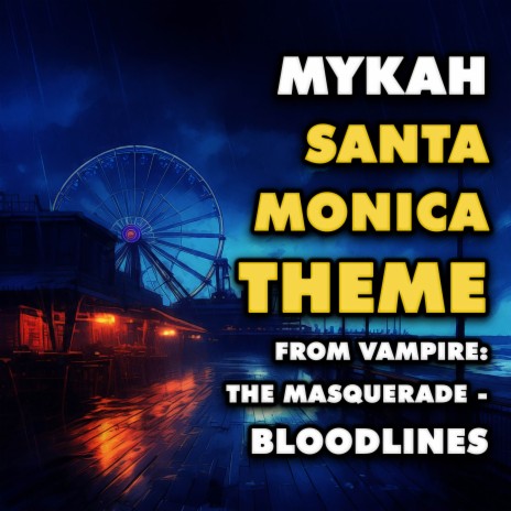 Santa Monica Theme (From Vampire: The Masquerade - Bloodlines) | Boomplay Music