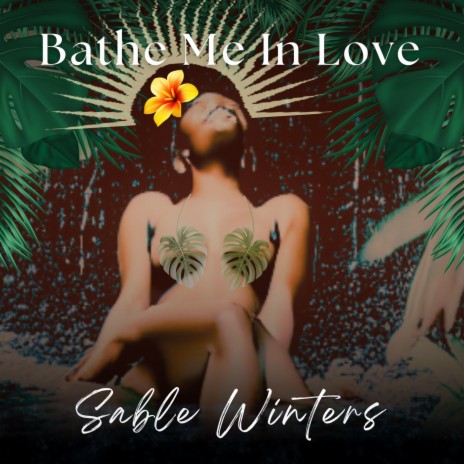 Bathe Me In Love | Boomplay Music