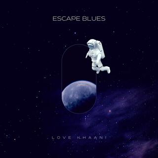 Escape Blues