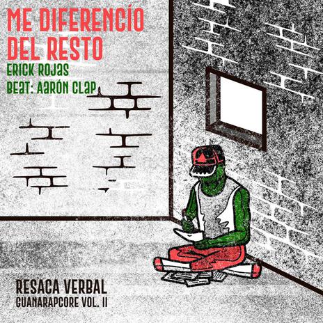 Me Diferencio Del Resto (Guana Rapcore vol. 2 Resaca Verbal) | Boomplay Music