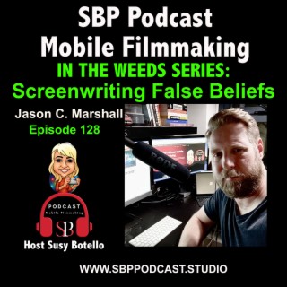 Screenwriting False Beliefs and Flaws - In The Weeds Series with Jason C. Marshall