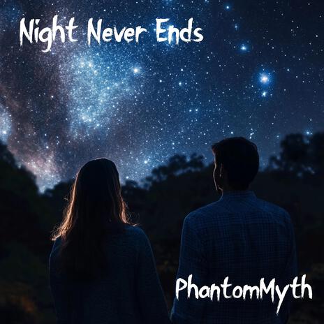 Night Never Ends | Boomplay Music