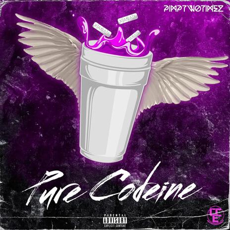 Pure Codeine ft. PimpTwoTimez | Boomplay Music