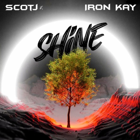 Shine ft. Iron Kay | Boomplay Music