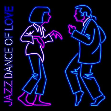 Jazz Dance Of Love | Boomplay Music