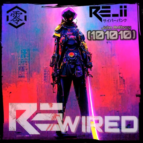 Rewired ft. John Anthony (101010)