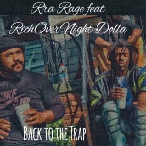 Back to the Trap ft. Rich Overnight Dolla | Boomplay Music