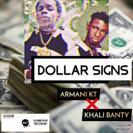 Dollar Signs ft. Armani Kt | Boomplay Music