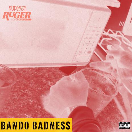 Bando Badness | Boomplay Music