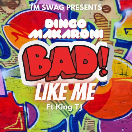 Bad Like Me ft. King TJ | Boomplay Music