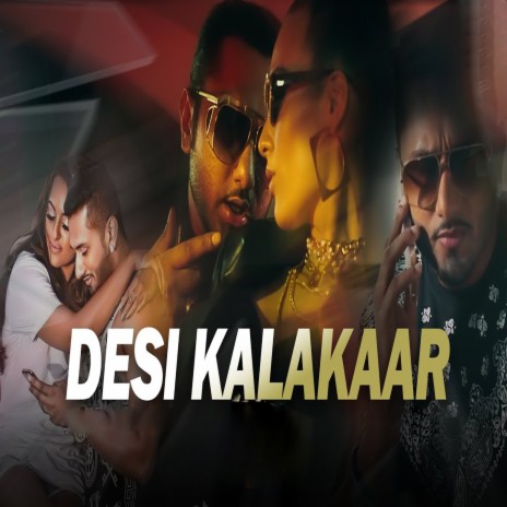 Desi Kalakaar | Boomplay Music