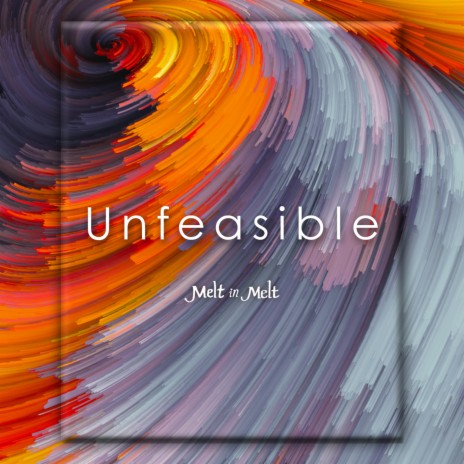 Unfeasible | Boomplay Music