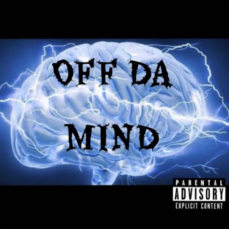 Off Da Mind (Freestyle) | Boomplay Music