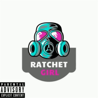 Ratchet Girl