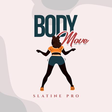 Body Move | Boomplay Music