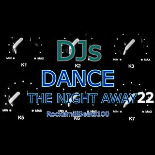 DJs DANCE THE NIGHT AWAY 22