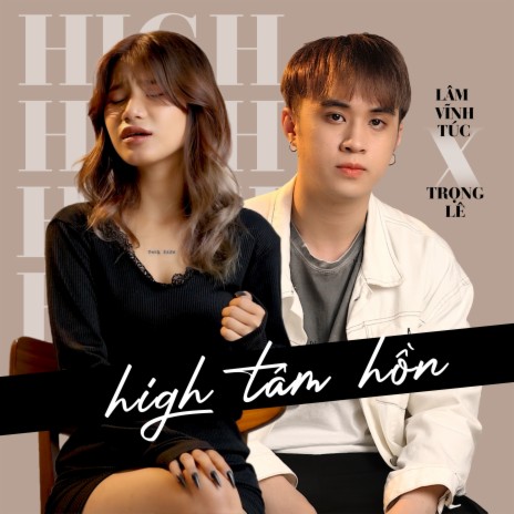 High Tâm Hồn ft. Lâm Vĩnh Túc | Boomplay Music