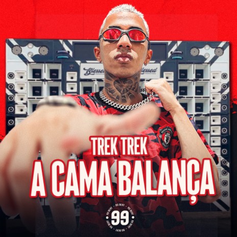 Trek Trek a Cama Balança | Boomplay Music