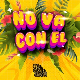 No Va Con El lyrics | Boomplay Music