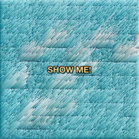 SHOW ME! ft. 3C, Manic & Lil Chrissy