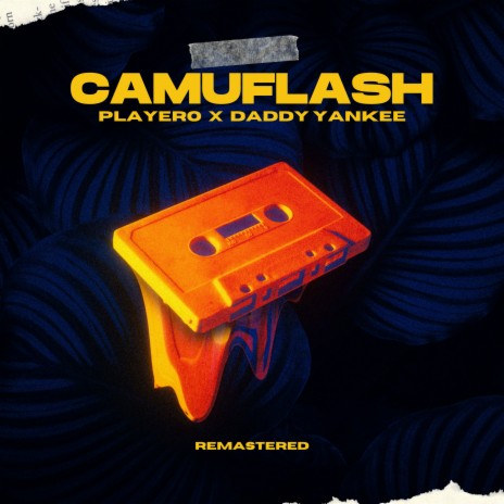 Camuflash (Remastered) ft. Daddy Yankee | Boomplay Music