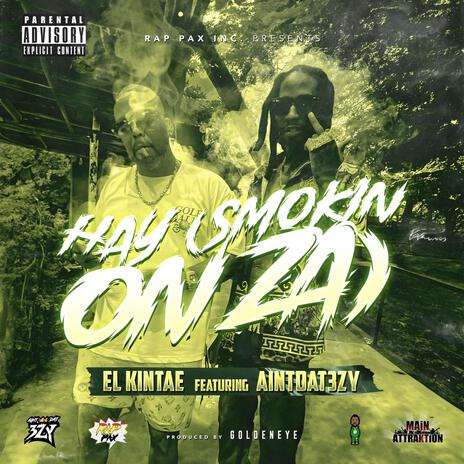 Hay (Smokin On Za) ft. AintDat3zy | Boomplay Music