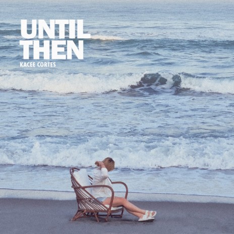 Until Then | Boomplay Music