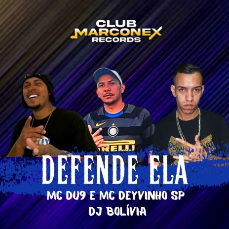 Defende Ela ft. mc du9 & dj bolivia | Boomplay Music