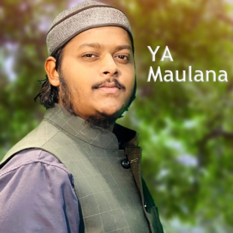 Ya Maulana | Boomplay Music