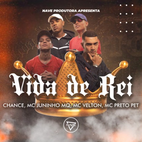Vida de Rei ft. MC Juninho MQ, Velton Mc & MC Preto Pet | Boomplay Music