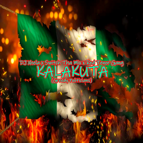 Kalakuta (Greedy Politicians) ft. Switch Tha Mix & Red Tenor Gang | Boomplay Music