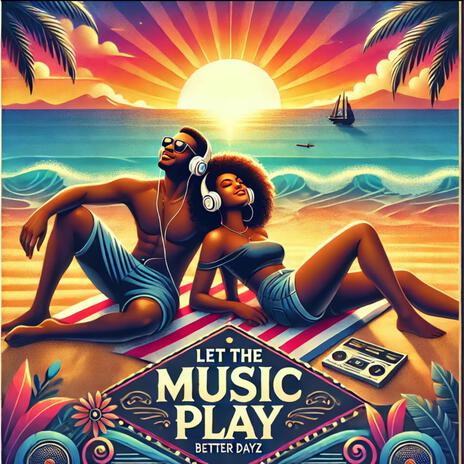 Let The Music Play | Boomplay Music