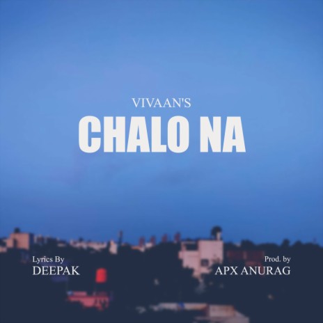 Chalo Na | Boomplay Music