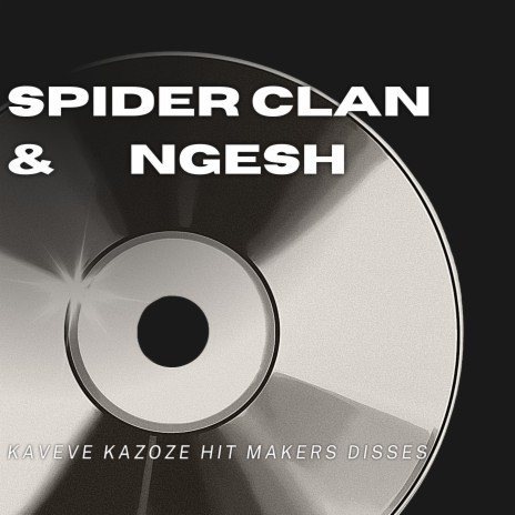 Kaveve Kazoze Hit Makers Disses ft. Ngesh